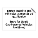 Entrée interdite aux véhicules  /.../ - Entry for Liquid Gas-Powered Vehicles  /.../