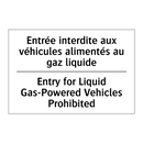 Entrée interdite aux véhicules  /.../ - Entry for Liquid Gas-Powered Vehicles  /.../
