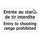 Entrée au stand de tir interdite /.../ - Entry to shooting range prohibited /.../