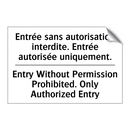 Entrée sans autorisation interdite.  /.../ - Entry Without Permission Prohibited.  /.../