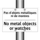 Pas d'objets métalliques ni de  /.../ - No metal objects or watches