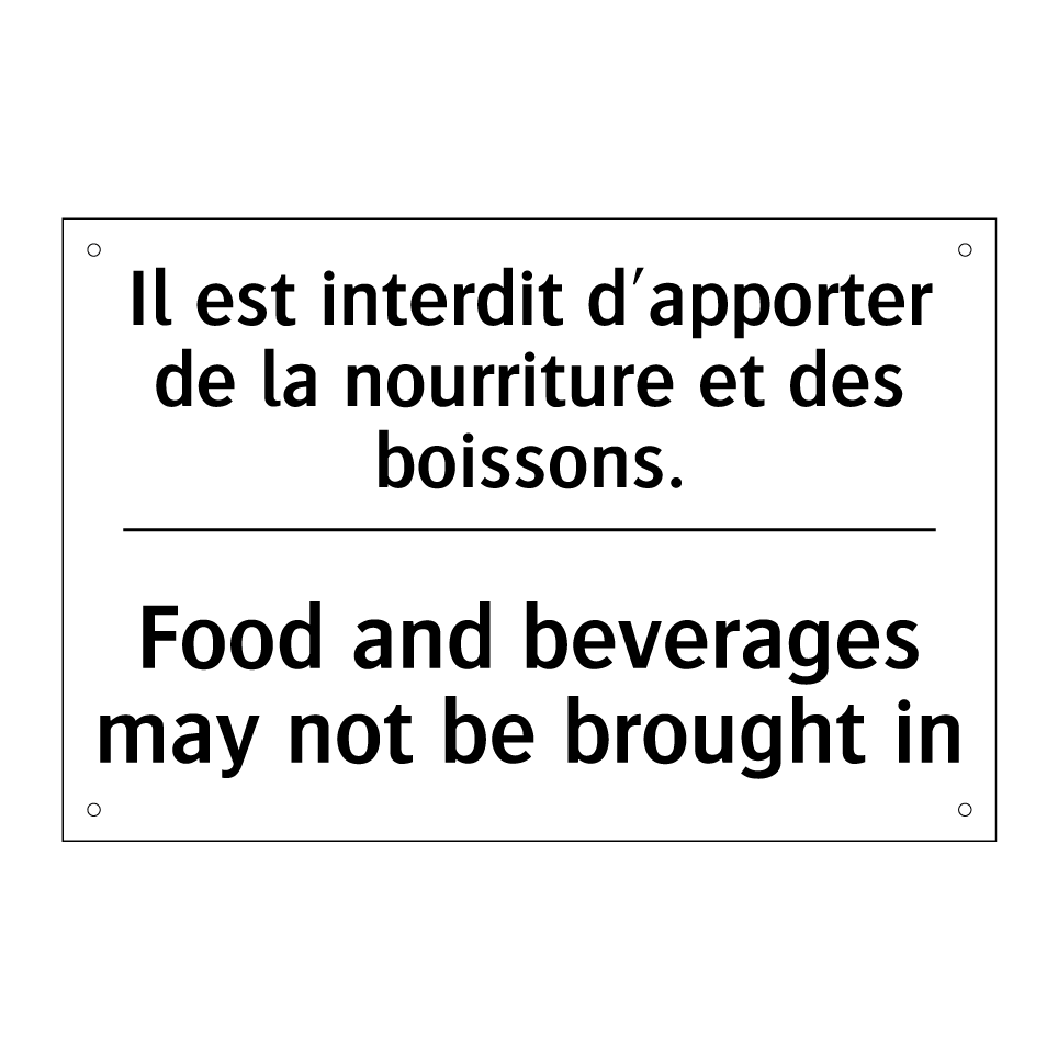 Il est interdit d'apporter de /.../ - Food and beverages may not be /.../