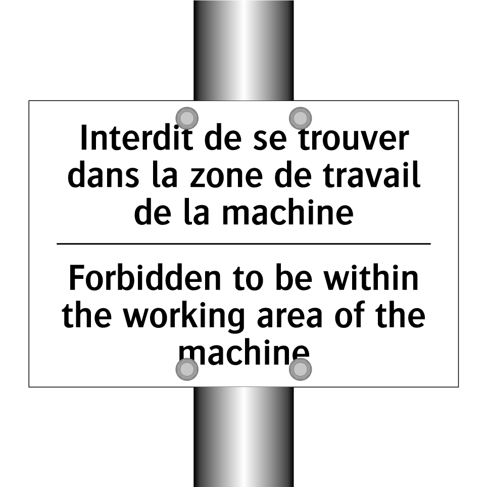 Interdit de se trouver dans la /.../ - Forbidden to be within the working /.../