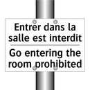 Entrer dans la salle est interdit /.../ - Go entering the room prohibited /.../