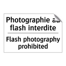 Photographie au flash interdite /.../ - Flash photography prohibited