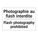 Photographie au flash interdite /.../ - Flash photography prohibited