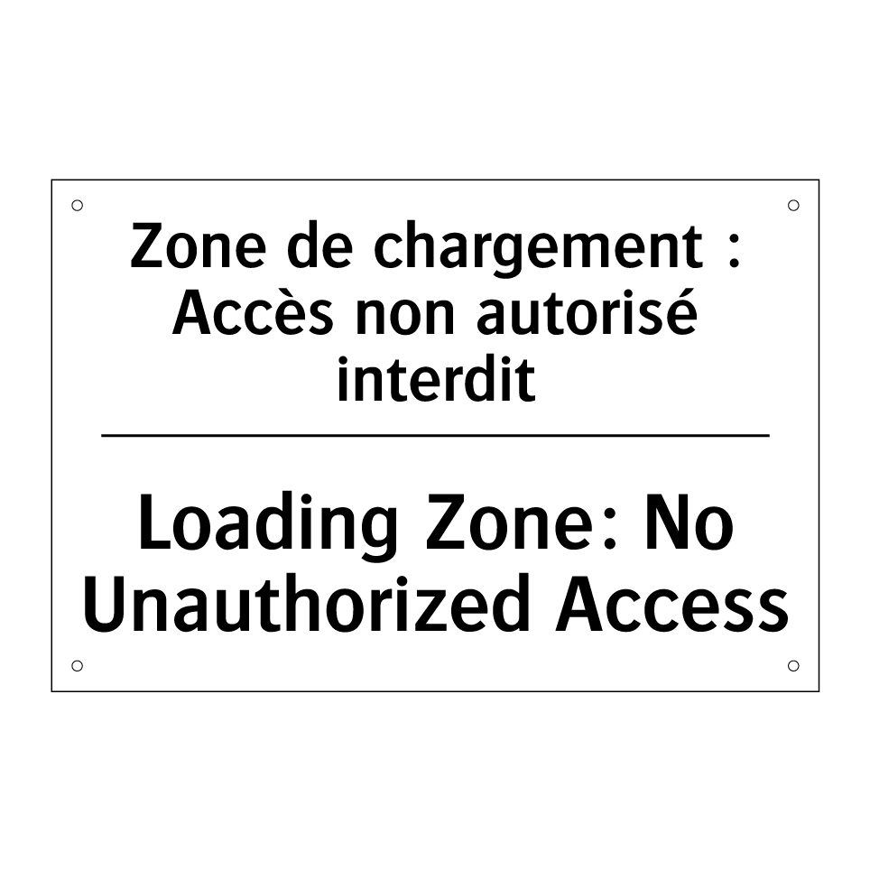 Zone de chargement : Accès non /.../ - Loading Zone: No Unauthorized /.../