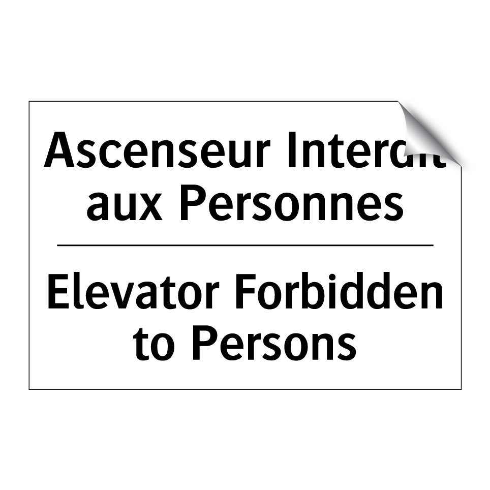 Ascenseur Interdit aux Personnes /.../ - Elevator Forbidden to Persons