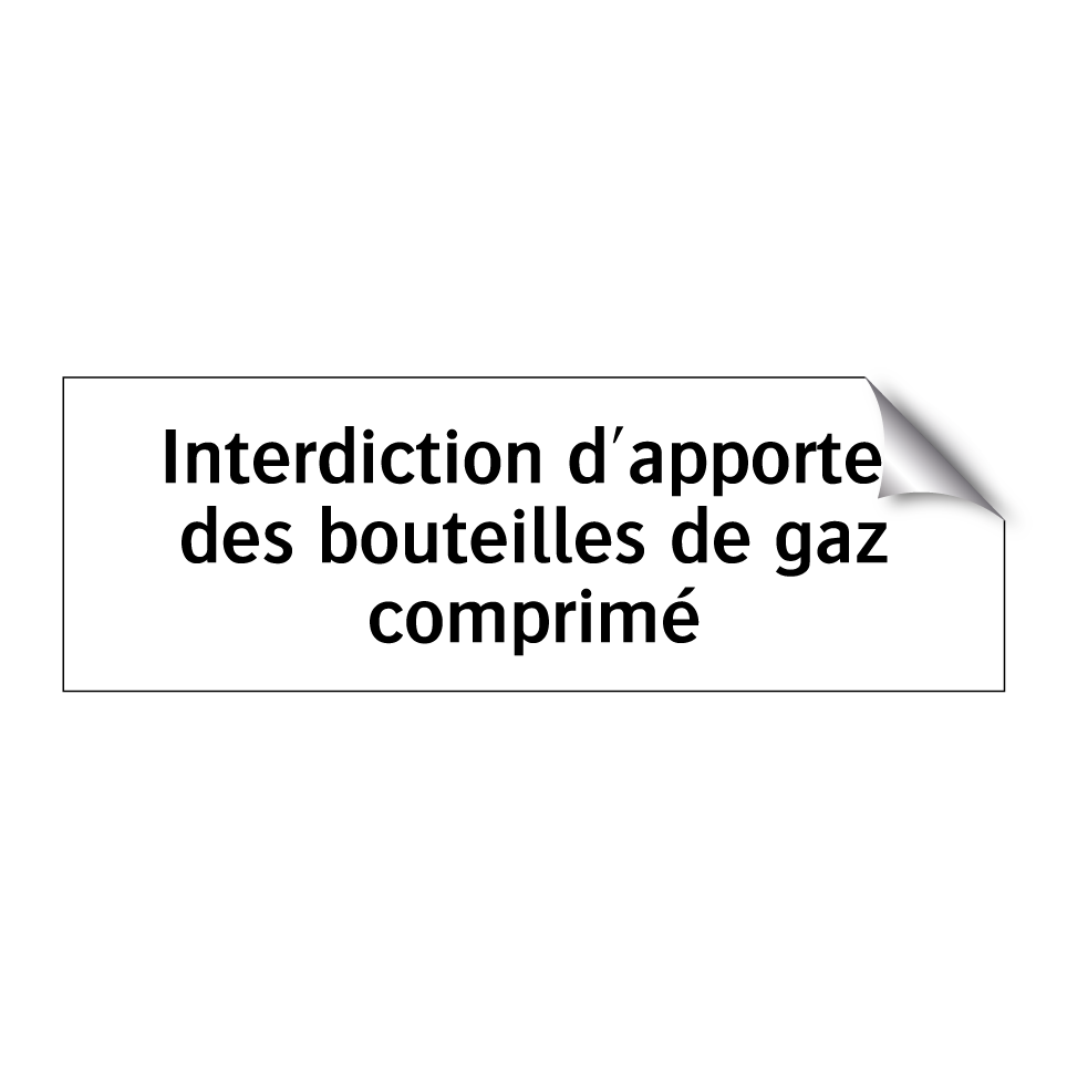 Interdiction d'apporter des bouteilles de gaz comprimé