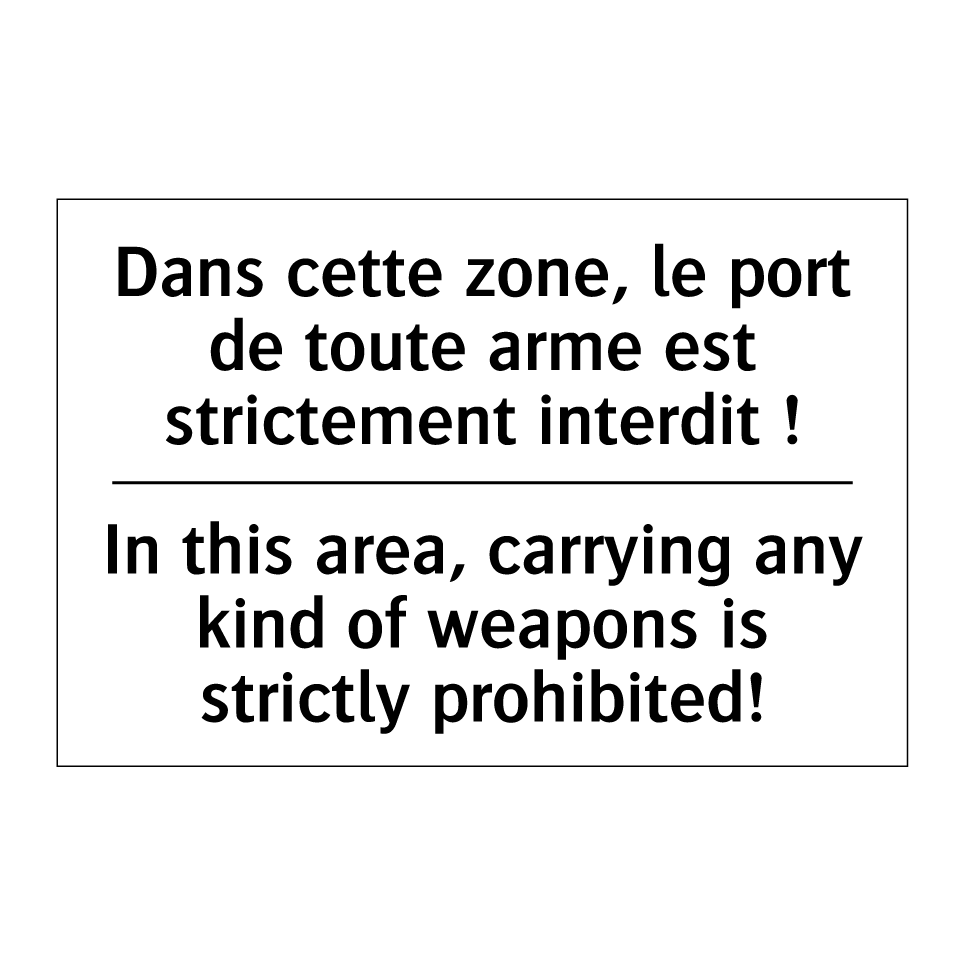 Dans cette zone, le port de toute /.../ - In this area, carrying any kind /.../