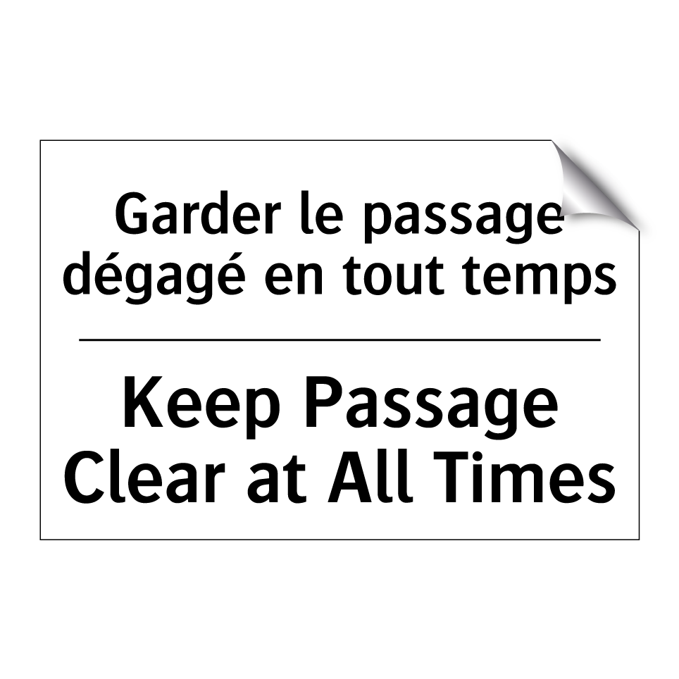 Garder le passage dégagé en tout /.../ - Keep Passage Clear at All Times /.../