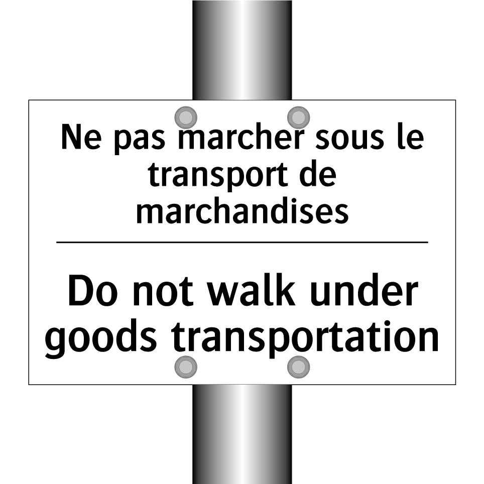 Ne pas marcher sous le transport /.../ - Do not walk under goods transportation /.../