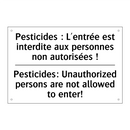 Pesticides : L'entrée est interdite  /.../ - Pesticides: Unauthorized persons  /.../