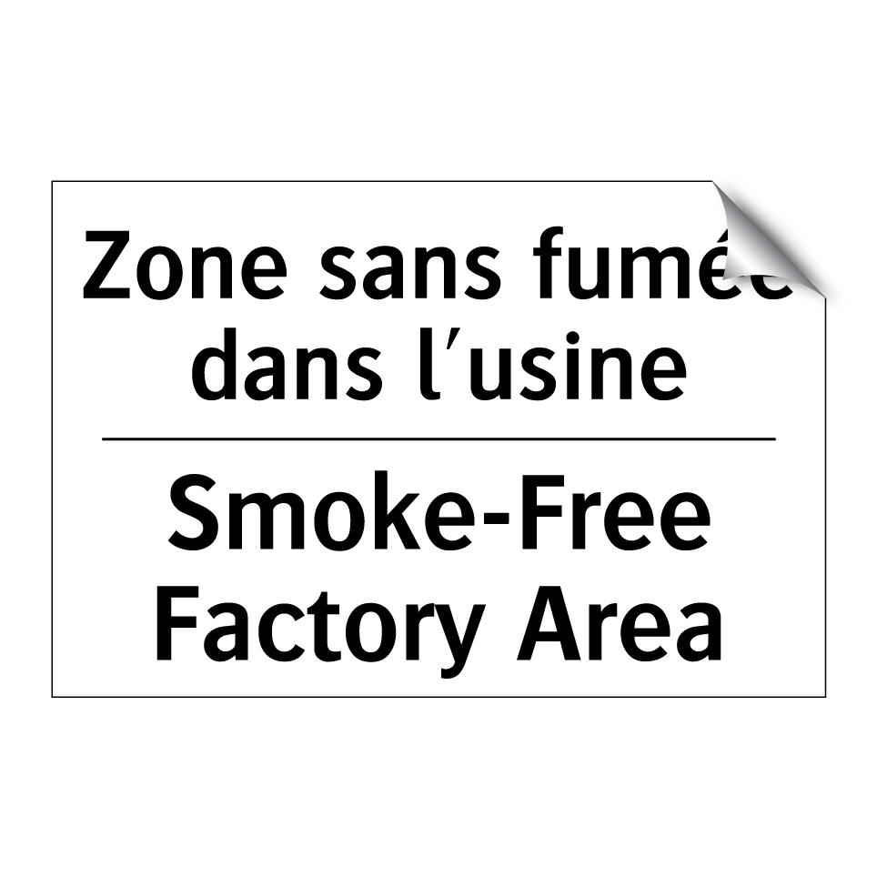 Zone sans fumée dans l'usine - Smoke-Free Factory Area