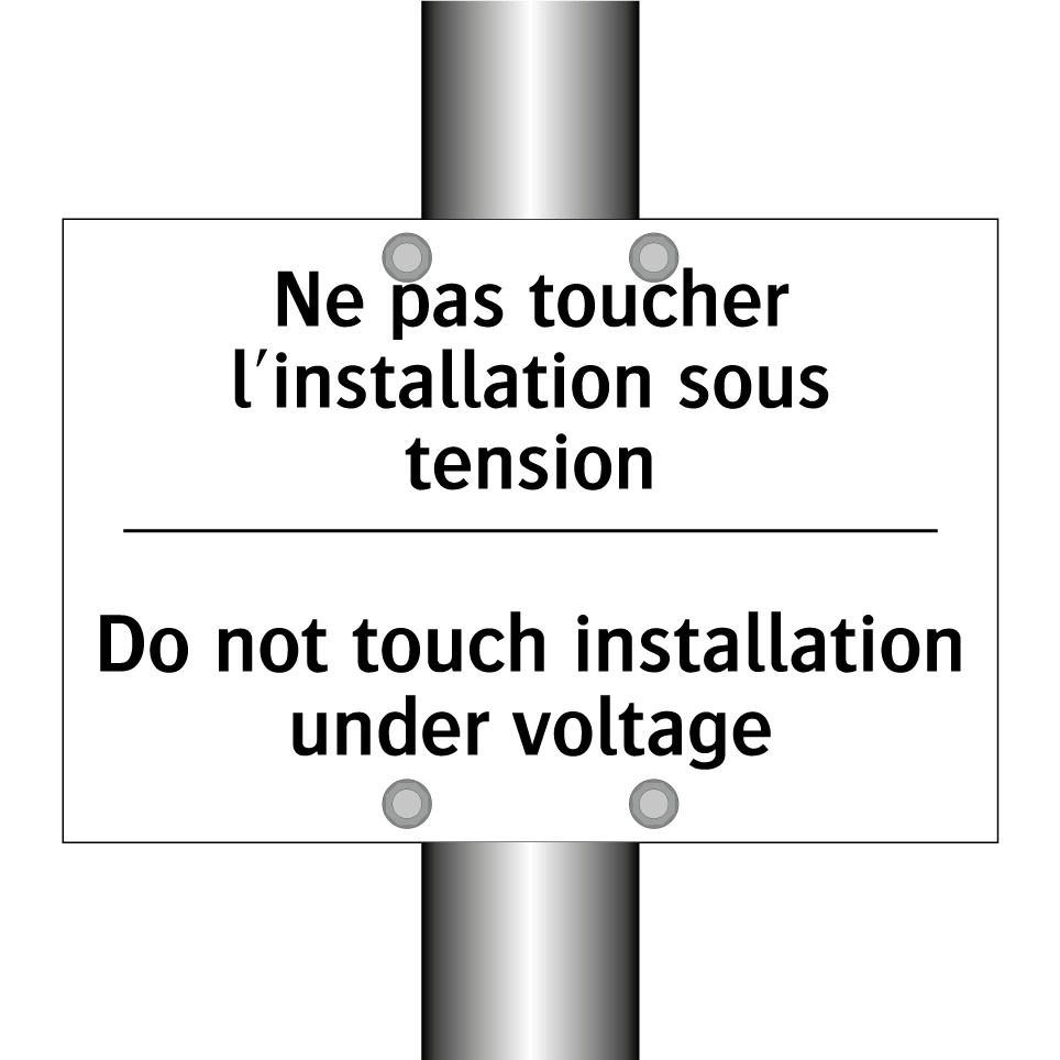 Ne pas toucher l'installation /.../ - Do not touch installation under /.../