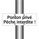 Ponton privé Pêche interdite !