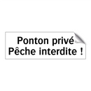 Ponton privé Pêche interdite !