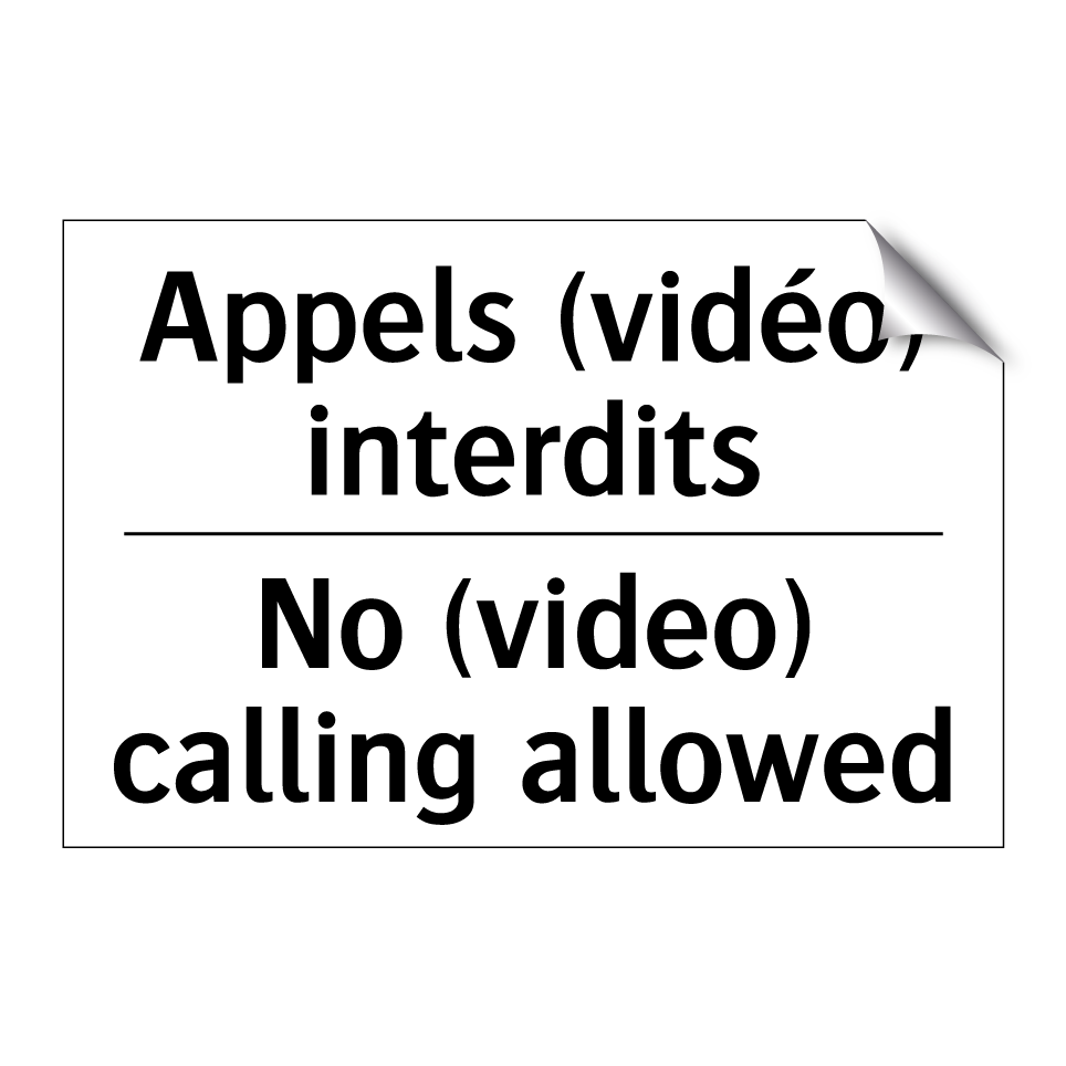 Appels (vidéo) interdits - No (video) calling allowed