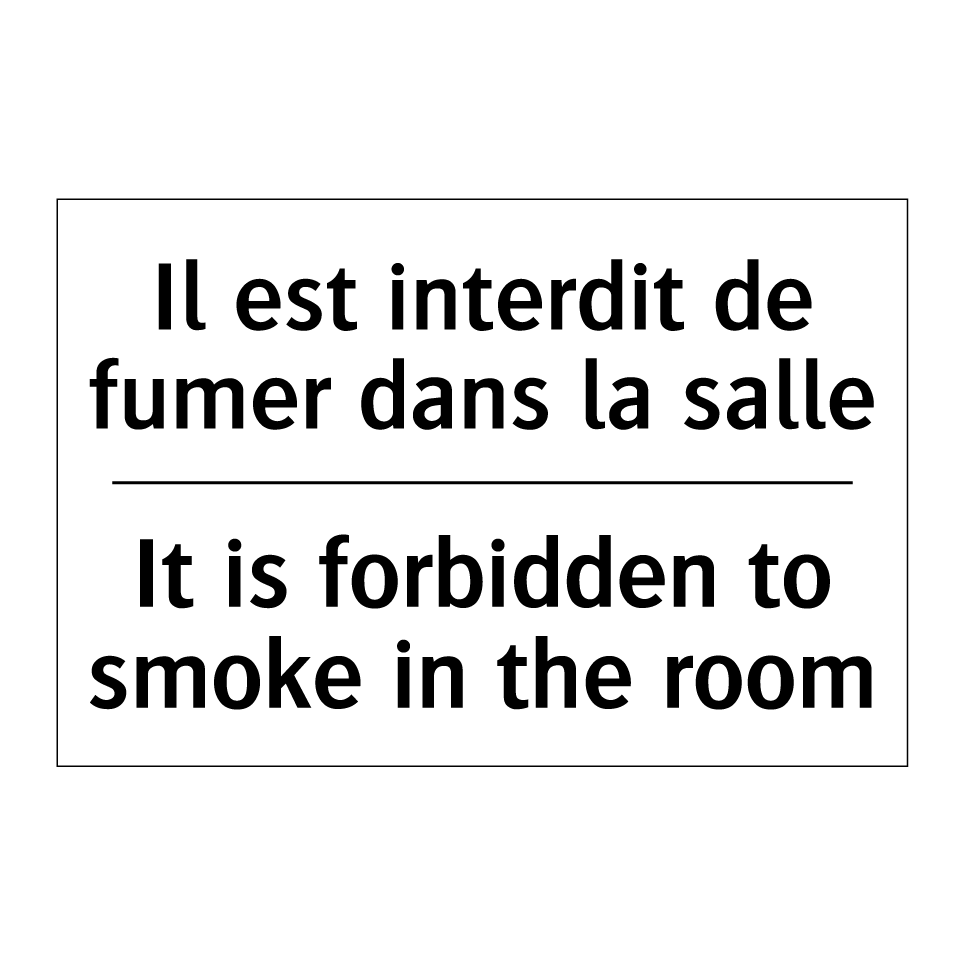 Il est interdit de fumer dans /.../ - It is forbidden to smoke in the /.../