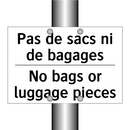 Pas de sacs ni de bagages - No bags or luggage pieces
