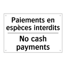 Paiements en espèces interdits - No cash payments