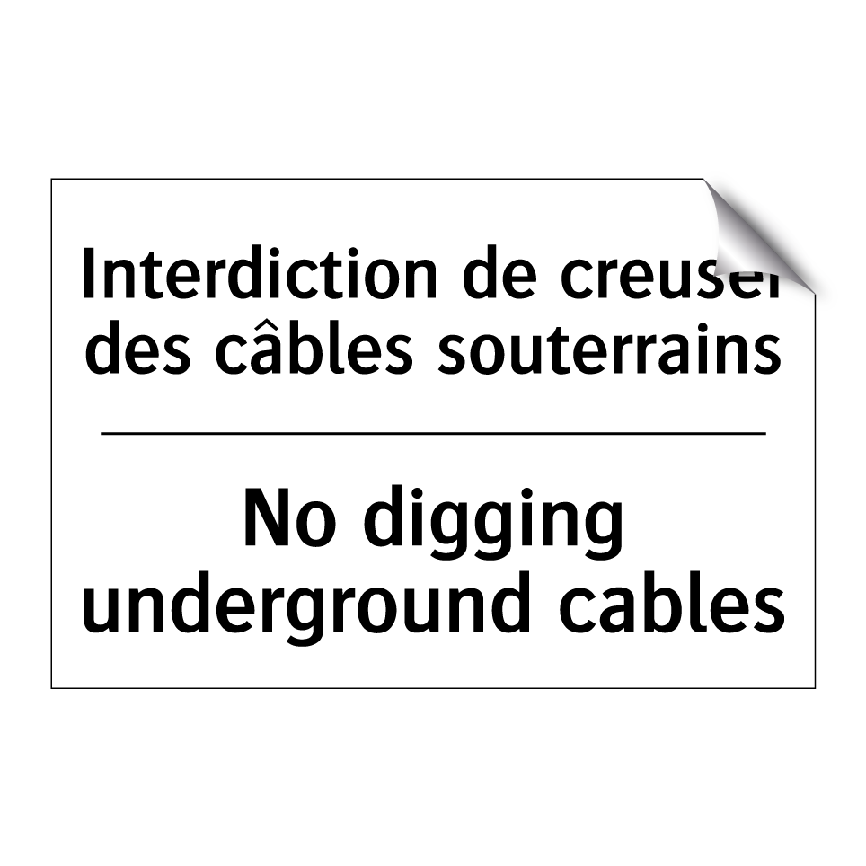 Interdiction de creuser des câbles /.../ - No digging underground cables
