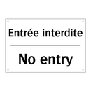 Entrée interdite - No entry