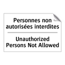 Personnes non autorisées interdites /.../ - Unauthorized Persons Not Allowed /.../