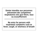 Entrée interdite aux personnes  /.../ - No entry for persons with respiratory  /.../