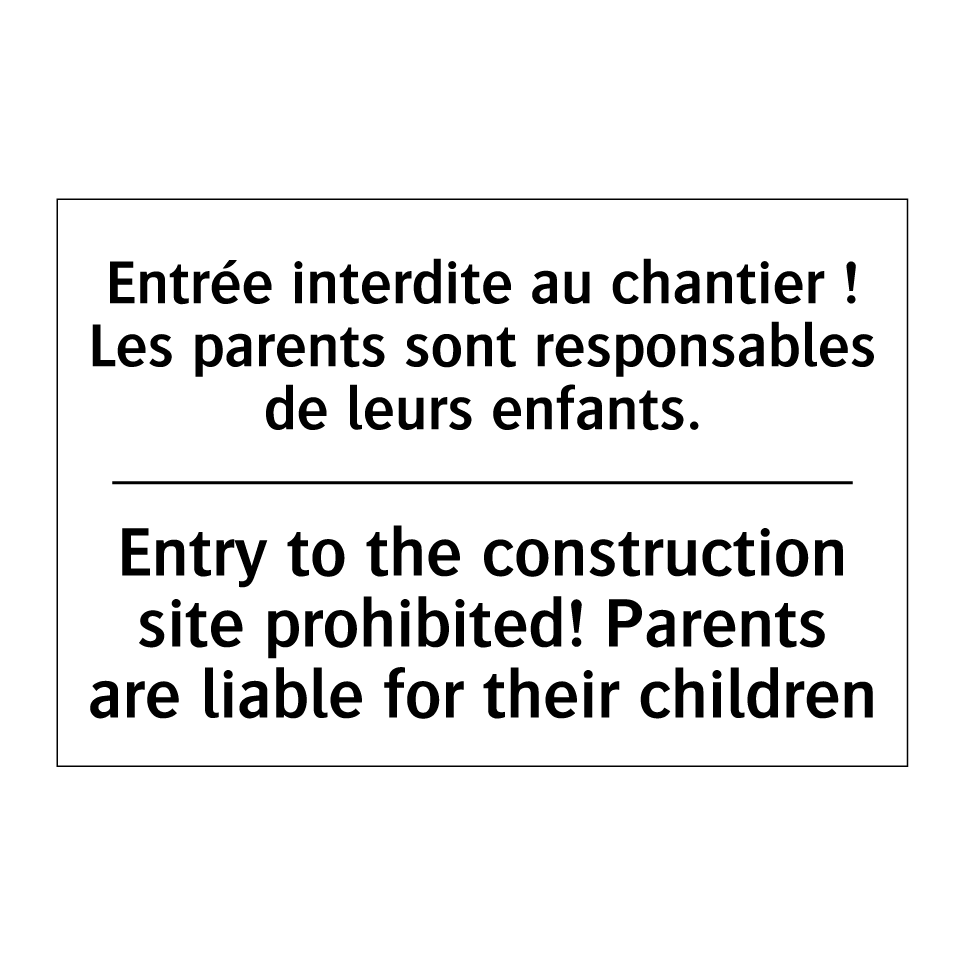 Entrée interdite au chantier ! /.../ - Entry to the construction site /.../