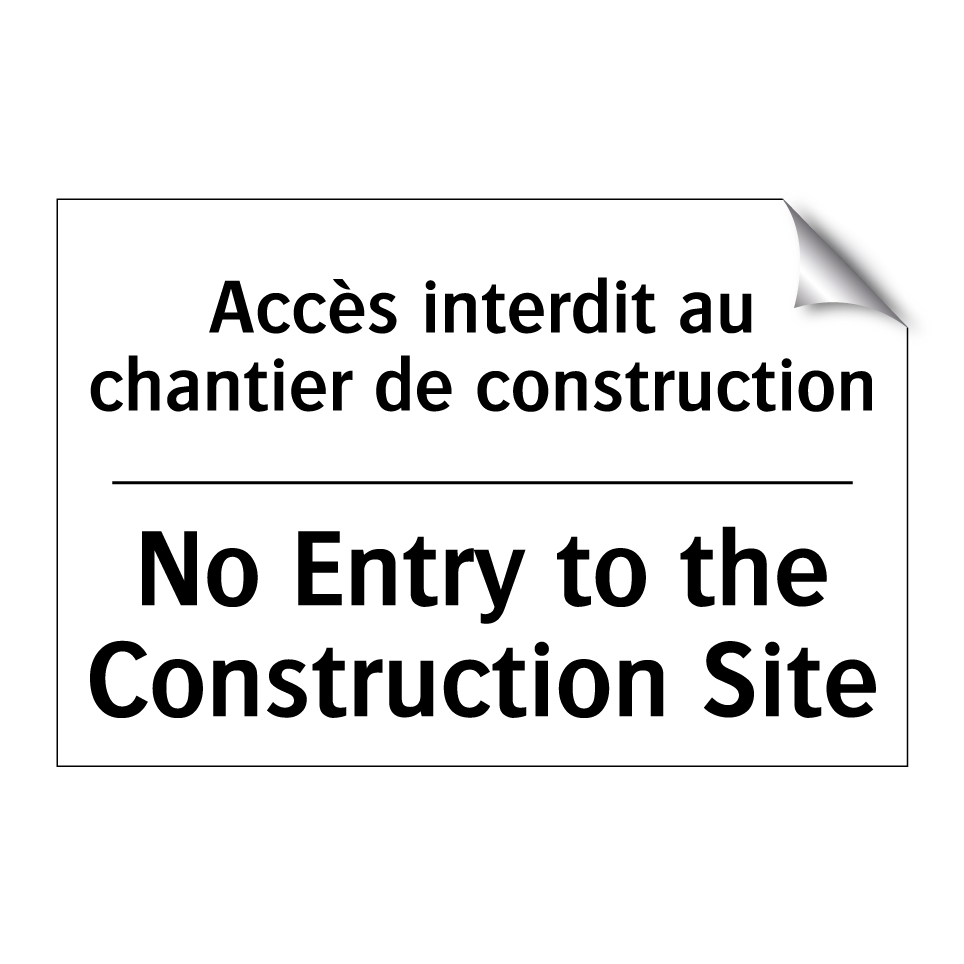 Accès interdit au chantier de /.../ - No Entry to the Construction Site /.../