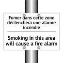 Fumer dans cette zone déclenchera  /.../ - Smoking in this area will cause  /.../