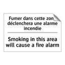 Fumer dans cette zone déclenchera  /.../ - Smoking in this area will cause  /.../