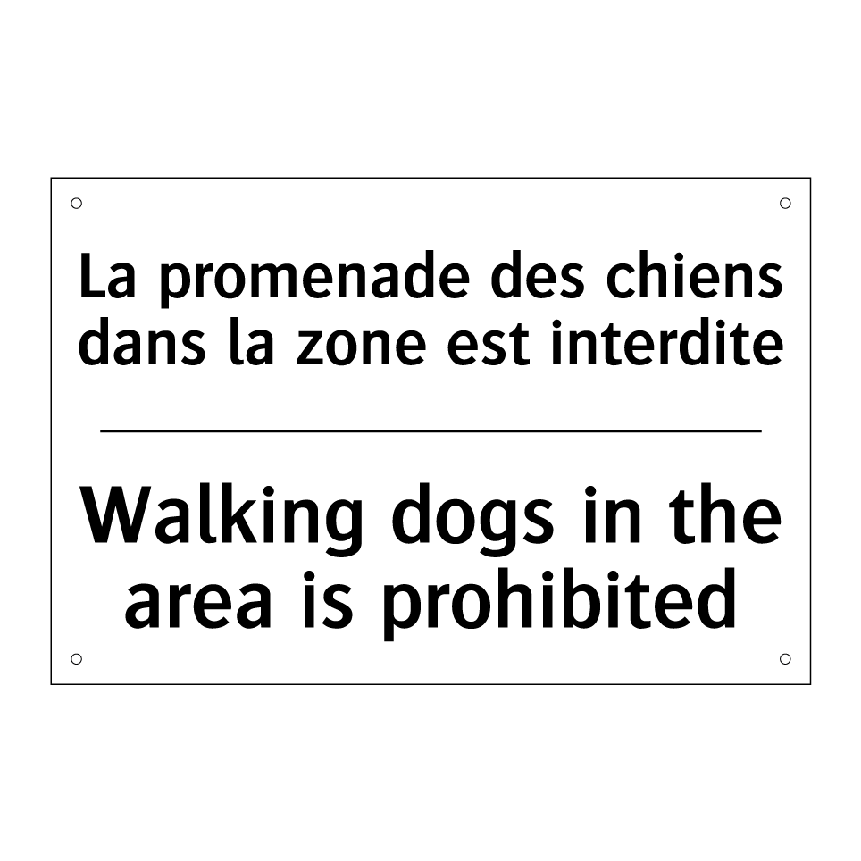 La promenade des chiens dans la /.../ - Walking dogs in the area is prohibited /.../