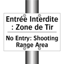 Entrée Interdite : Zone de Tir - No Entry: Shooting Range Area