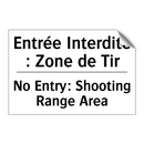 Entrée Interdite : Zone de Tir - No Entry: Shooting Range Area