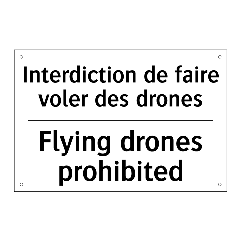 Interdiction de faire voler des /.../ - Flying drones prohibited