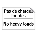 Pas de charges lourdes - No heavy loads