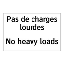 Pas de charges lourdes - No heavy loads