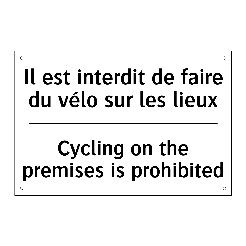 Il est interdit de faire du vélo /.../ - Cycling on the premises is prohibited /.../