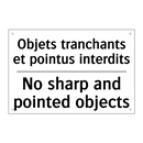 Objets tranchants et pointus interdits /.../ - No sharp and pointed objects
