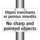 Objets tranchants et pointus interdits /.../ - No sharp and pointed objects