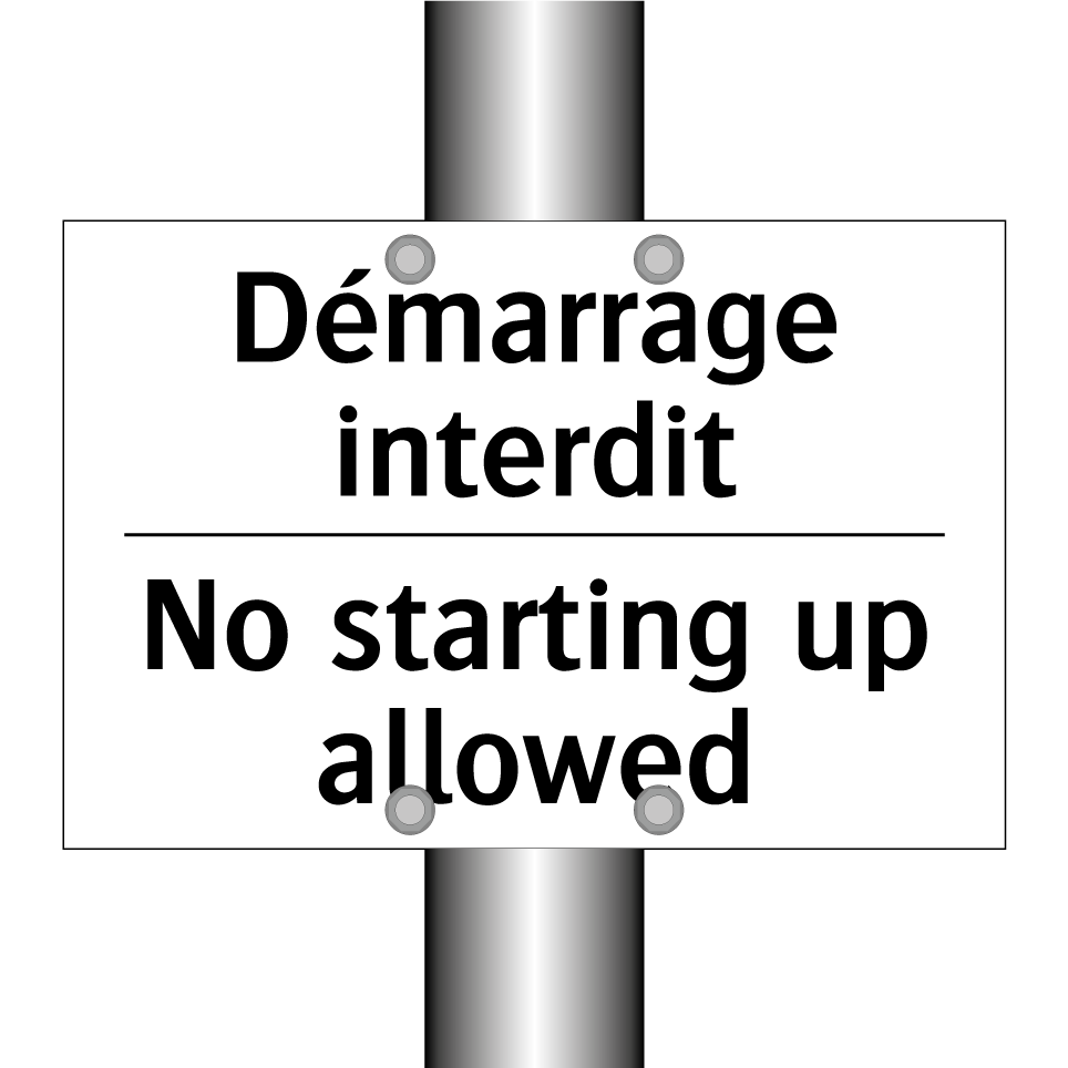 Démarrage interdit - No starting up allowed