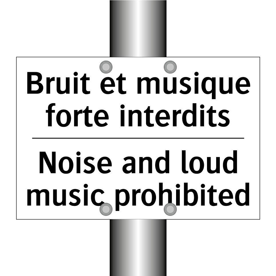 Bruit et musique forte interdits /.../ - Noise and loud music prohibited /.../