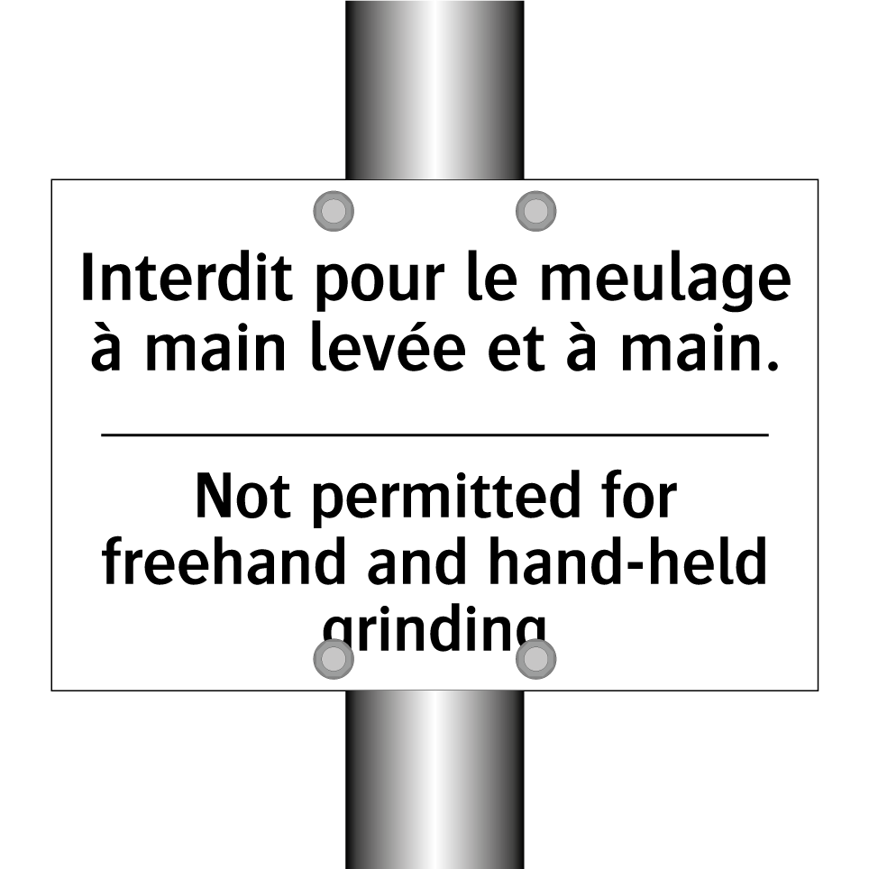Interdit pour le meulage à main /.../ - Not permitted for freehand and /.../