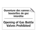 Ouverture des vannes de bouteilles  /.../ - Opening of Gas Bottle Valves Prohibited /.../