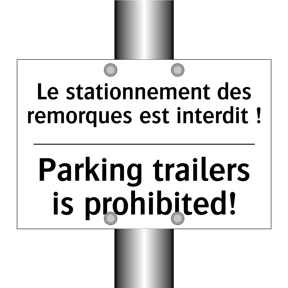 Le stationnement des remorques /.../ - Parking trailers is prohibited! /.../