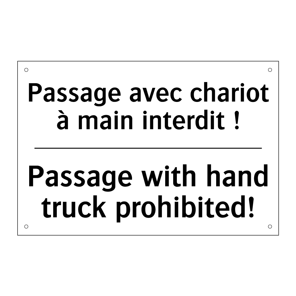Passage avec chariot à main interdit /.../ - Passage with hand truck prohibited! /.../