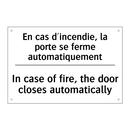 En cas d'incendie, la porte se  /.../ - In case of fire, the door closes  /.../