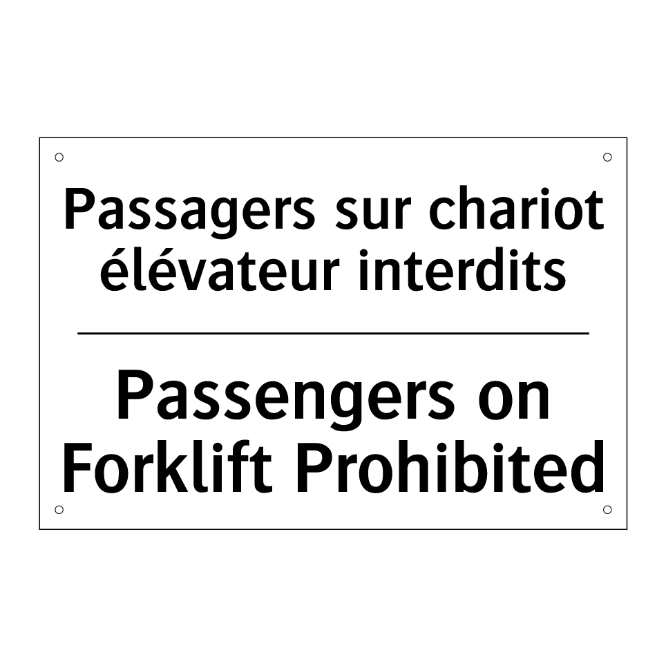 Passagers sur chariot élévateur /.../ - Passengers on Forklift Prohibited /.../
